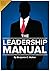 The Leadership Manual by Benjamin C. Walker