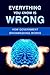 Everything You Know is Wrong by Luke  Young