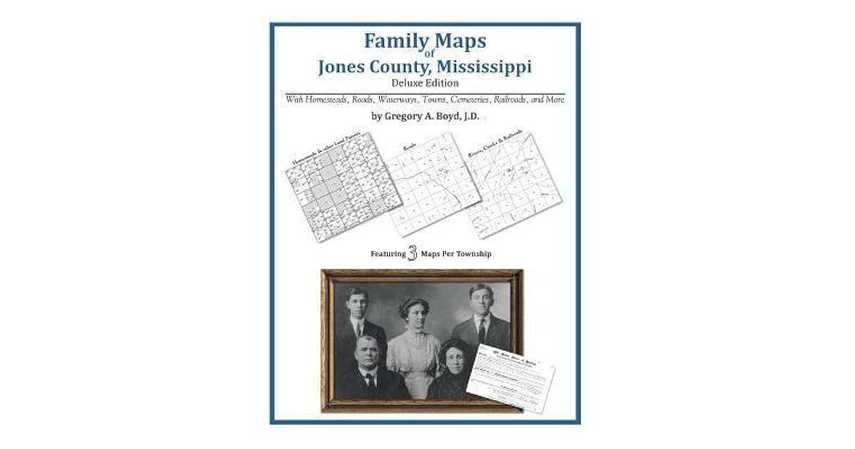 Family Maps of Jones County, Mississippi by Gregory A. Boyd