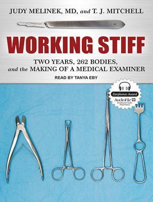 Working Stiff: Two Years, 262 Bodies, and the Making of a Medical Examiner; Library Edition