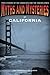 Myths and Mysteries of California: True Stories of the Unsolved and Unexplained
