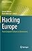 Hacking Europe: From Computer Cultures to Demoscenes (History of Computing)
