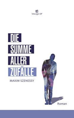 Die Summe aller Zufälle (German Edition)