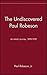 The Undiscovered Paul Robeson: An Artist's Journey, 1898-1939