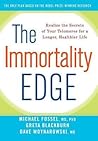 The Immortality Edge: Realize the Secrets of Your Telomeres for a Longer, Healthier Life