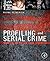 Profiling and Serial Crime: Theoretical and Practical Issues