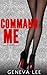 Command Me (Royals Saga, #1)