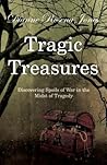 Tragic Treasures by Dianne Rosena Jones