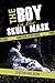 The Boy in the Skull Mask