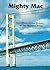 Mighty Mac: The Official Pi...