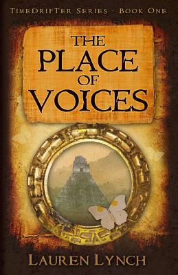 The Place of Voices (TimeDrifter Series, #1)
