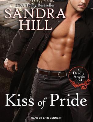 Kiss Of Pride Deadly Angels 1 By Sandra Hill