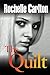 The Quilt by Rochelle Carlton