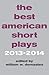 The Best American Short Plays 2013-2014 by William W. Demastes The Best American Short Plays 2013-2014 by William W. Demastes