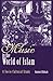 Music in the World of Islam: A Socio-Cultural Study