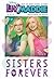 Liv and Maddie Sisters Forever by Lexi Ryals