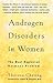 Androgen Disorders in Women: The Most Neglected Hormone Problem