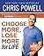 Choose More, Lose More for Life by Chris Powell