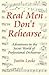 Real Men Don't Rehearse by Justin Locke