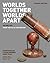 Worlds Together, Worlds Apart by Elizabeth Pollard