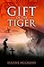 Gift of the Tiger