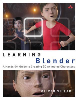 Learning Blender: A Hands-On Guide to Creating 3D Animated Characters (Addison-Wesley Learning)