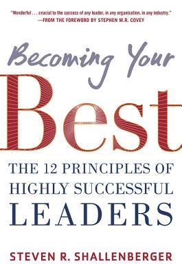 Becoming Your Best: The 12 Principles of Highly Successful Leaders (Kindle Edition)