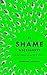 Is Shame Necessary?: New Us...