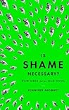 Is Shame Necessary? by Jennifer Jacquet