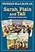 Sarah, Plain and Tall Complete Collection Sarah, Plain and Tall; Skylark; Caleb's Story; More Perfect than the Moon; Grandfather's Dance (Sarah, Plain and Tall #1-5) by Patricia MacLachlan