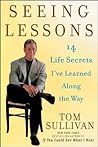 Seeing Lessons: 14 Life Secrets I've Learned Along the Way