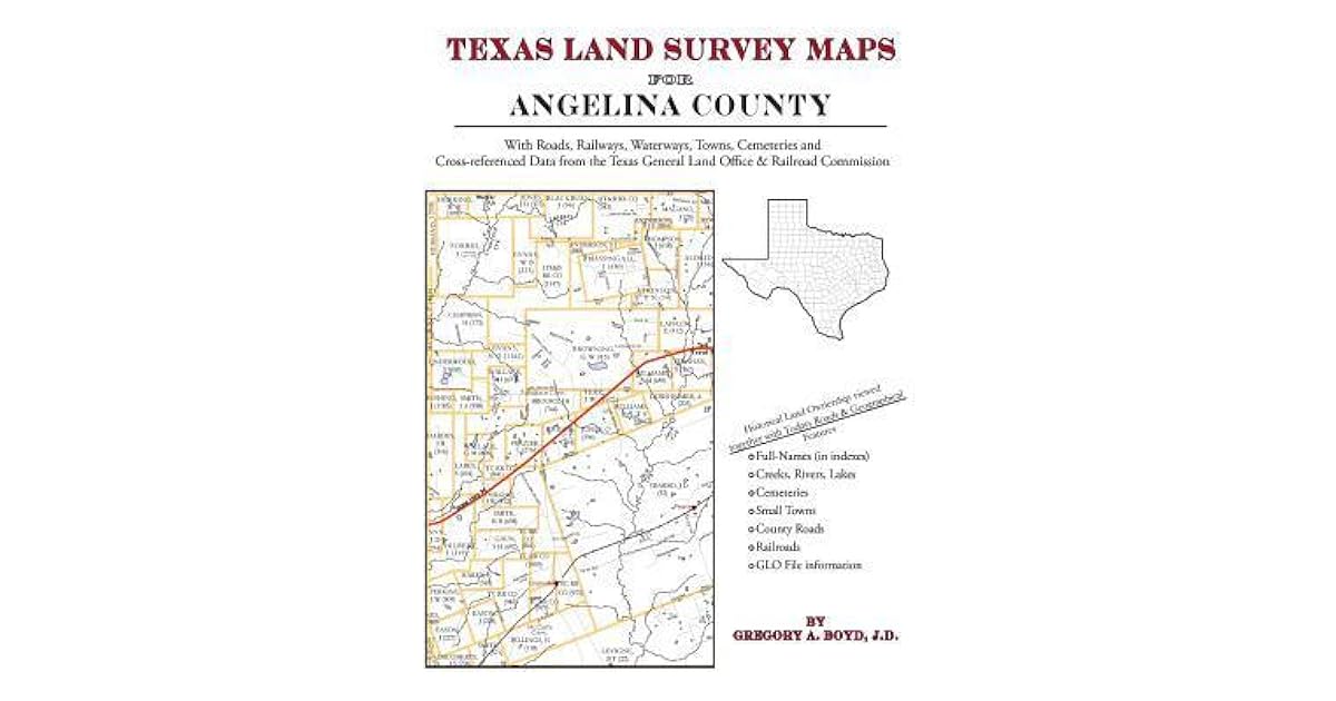 Texas Land Survey Maps for Angelina County by Gregory A. Boyd