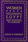 Women in Hellenistic Egypt: From Alexander to Cleopatra