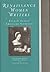 Renaissance Women Writers: French Texts / American Contexts