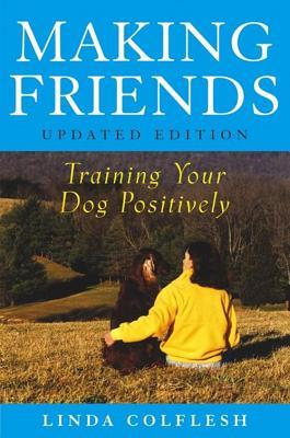 Making Friends: Training Your Dog Positively (Paperback)