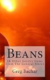 Beans: (& Other Sundry Items From The General Store) Beans: (& Other Sundry Items From The General Store)