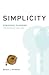 Simplicity: Strategic Planning For Business And Life