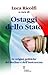 Ostaggi dello Stato. Le origini politiche del declino e dell'insicurezza. Italia 2007: quarto rapporto sul cambiamento sociale