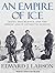 An Empire of Ice: Scott, Shackleton, and the Heroic Age of Antarctic Science