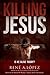 Killing Jesus