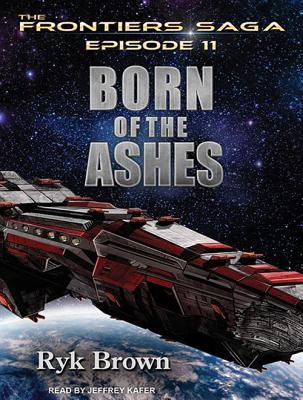 Born of the Ashes: Library Edition (Frontiers Saga)