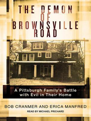 The Demon of Brownsville Road: A Pittsburgh Family's Battle With Evil in Their Home; Library Edition