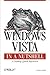 Windows Vista in a Nutshell by Preston Gralla