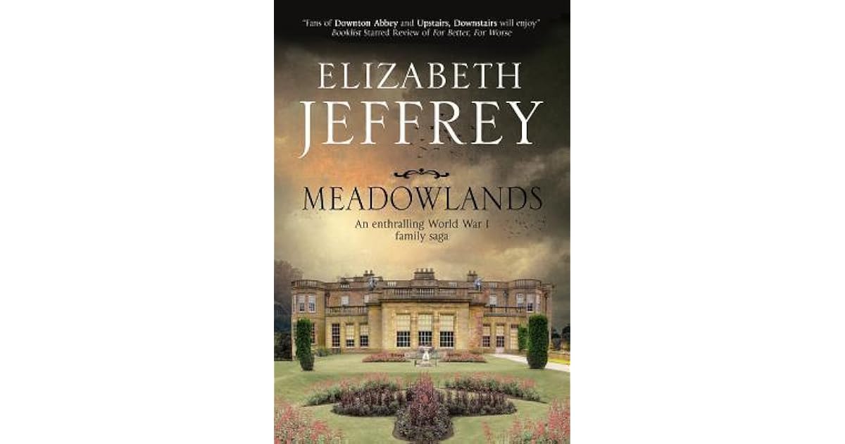 Meadowlands A World War I Family Saga by Elizabeth Jeffrey