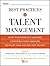 Best Practices in Talent Management: How the World's Leading Corporations Manage, Develop, and Retain Top Talent