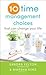 Ten Time Management Choices...