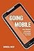 Going Mobile: How Wireless ...