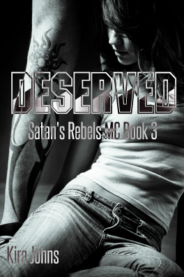 Deserved (Satan's Rebels MC #3)