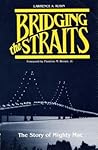 Bridging the Straits: The Story of Mighty Mac (Michigan)
