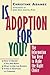 Is Adoption for You by Christine A. Adamec